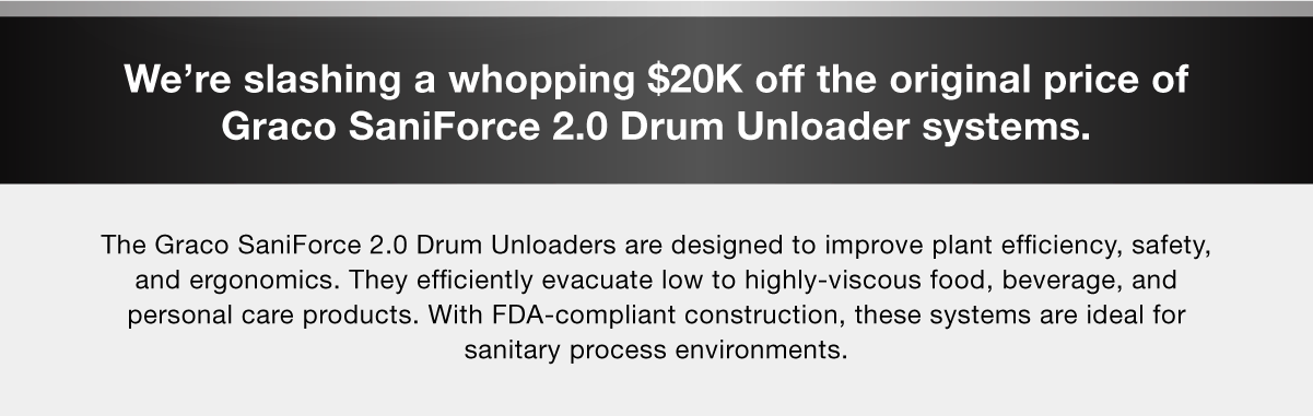 Graco Saniforce 2 Drum Unloader System EOY 2023 Special