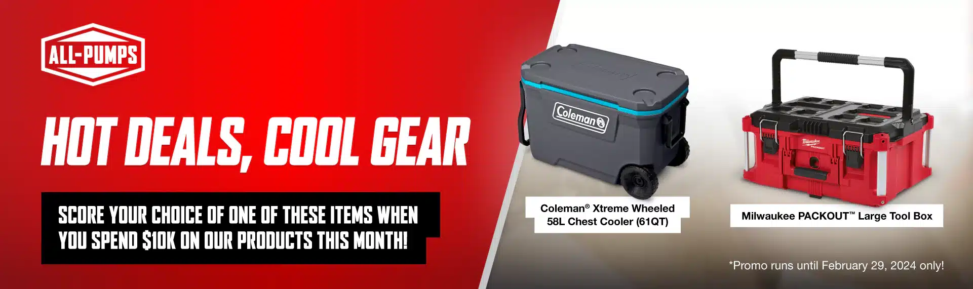 Unlock a world of rewards this month! Spend $10K on our products and choose between the spacious Milwaukee Packout Large Tool Box for your tools or the Coleman Xtreme Wheeled 58L Chest Cooler for your outdoor adventures. Don't miss out on this fantastic opportunity!