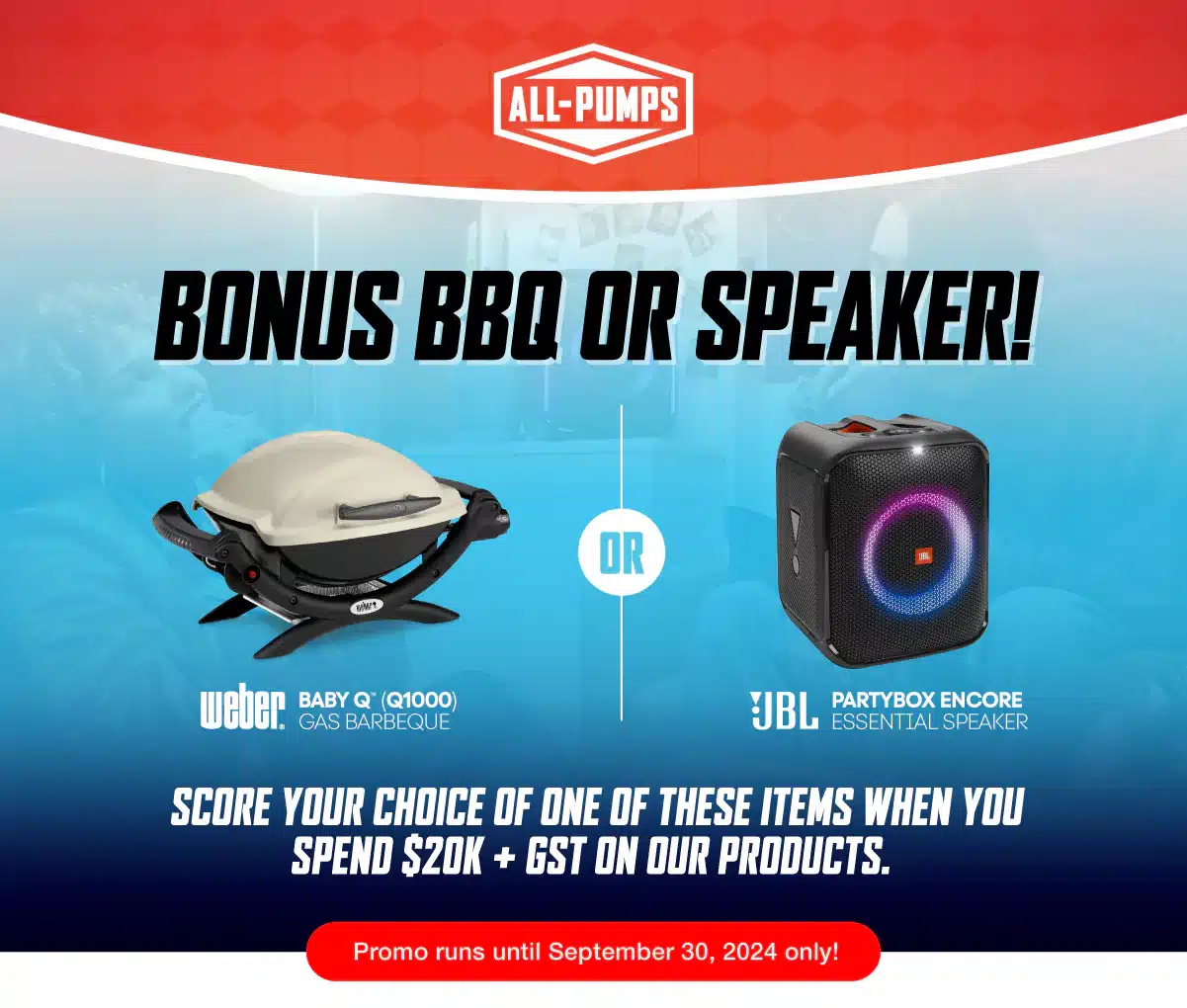 AUGUST 2024 PROMO: BONUS BBQ OR SPEAKER